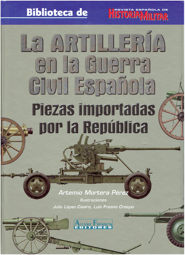 ARTILLERIA, guns imported by the Spanish Republic 1936-39